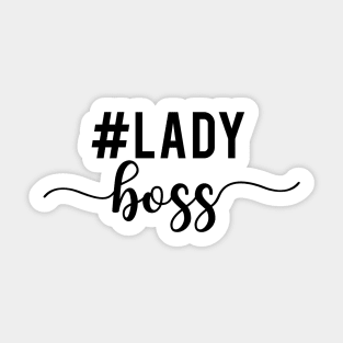 Lady boss, #ladyboss Sticker